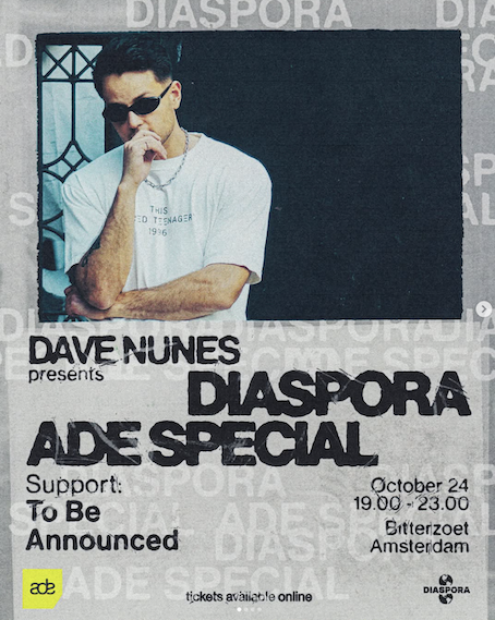 ADE – DAVE NUNES PRESENTS: DIASPORA ADE SPECIAL in Bitterzoet, Amsterdam