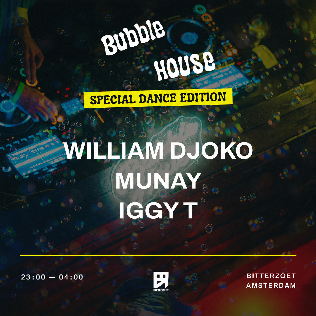 Bubble House – Special Dance Edition — Bitterzoet, Amsterdam